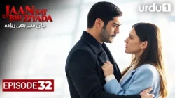 Jaan Say Bhi Ziyada | Episode 32 | Turkish Drama in Urdu | Marasli