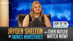 Jayden Shelton of I Will Not Keep Silent Min. on "Light of the Southwest": Ep-2026-39