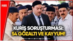 BREAKING NEWS! 3rd Wave Operation Against Alihan Kuriş Organization: 54 Arrest Warrants, Trustees...