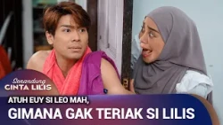 HEBOH! SI CECEP PENGEN DIJODOHIN?? | Senandung Cinta Lilis Eps 27 (3/3)