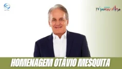 TRIBUTE TO PRESENTER OTÁVIO MESQUITA | MARAVILHA SHOW