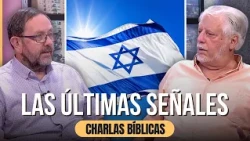 ¿Estamos entrando en los últimos tiempos? // Charlas Bíblicas