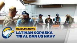 [HEADLINE NEWS, 12/9] Kopaska TNI AL dan US Navy Gelar Latihan Parsial di Kapal US Coast Guard