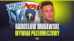 PRE-MATCH INTERVIEW WITH RADOSŁAW MURAWSKI: "WE WANT TO PROVE THAT THE 4-1 WIN WAS NO FLUKE"