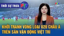 Phu Tho News Noon 09/01/2026 | U20 Asian Cup Qualifiers Kick Off at Viet Tri Stadium