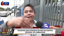 Health system collapse! Patients treated on the floor at Lambayeque Regional Hospital