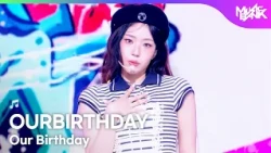 OURBIRTHDAY アワーバースデイ 아워벌스데이 - OURBIRTHDAY [Music Bank] | KBS WORLD TV 260911