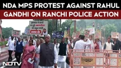 Rahul Gandhi Vs BJP | NDA MPs Protest Against Rahul Over Jharkhand Police's Crackdown On Student