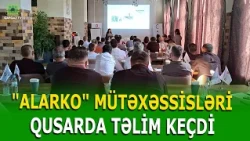 QUSARDA “ALARKO CARRİER”İN  YENİ TEXNOLOGİYALARI USTALARA TƏQDİM EDİLDİ