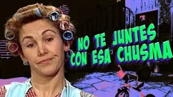 No te juntes con esa chusma