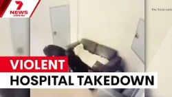 Hospital patient restrained by throat in violent takedown | 7NEWS