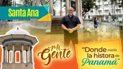SANTA ANA: Where the History of Panama Was Born