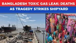 Bangladesh Toxic Gas Leak: Deaths In Shipyard Tragedy| Families In Tears| Eyewitness Shares Shocker