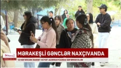 Mərakeşli gənclərin Naxçıvana səfəri təşkil olunub