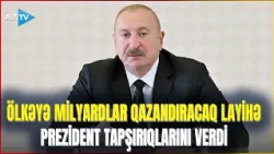 PREZİDENTİN BU TAPŞIRIĞI ölkədə yeni dövrü başladır – Ölkə başçısı konkret istiqamətləri açıqladı