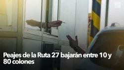 Route 27 tolls will decrease by between 10 and 80 colones