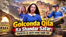Golconda Qila: Hyderabad Ki Sadiyon Purani Tareekh Ka Gawah