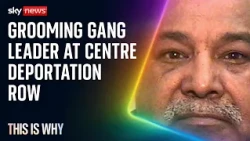 Some want this grooming gang leader to be deported. He can't be. This Is Why.