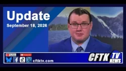 Sept. 18, 2026 News Update with Cael Maslin - CFTK-TV News tonight at 3:30, 6:30, 7 & 11 pm.