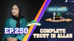 FS4KIDS | EP 250: Complete Trust in Allah