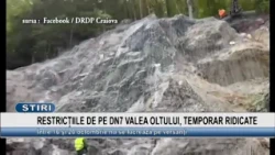 RESTRICTIONS ON DN7 VALEA OLTULUI TEMPORARILY LIFTED