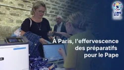 A Paris, l'effervescence des préparatifs pour le Pape