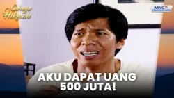 Aku Dapat Uang 500 Juta Dari Orang Baik | BADUT JADI JUTAWAN | CAHAYA HIKMAH