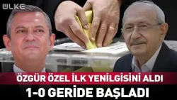 Özgür Özel Suffers His First Defeat to Kılıçdaroğlu