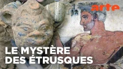 Les Étrusques, une civilisation mystérieuse de Méditerranée | Documentaire | ARTE