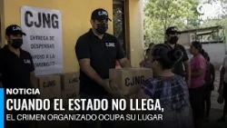 Cuando el Estado no llega, el crimen organizado ocupa su lugar