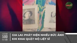 Gia Lai: Photos discovered during martyr's grave exhumation | 500 Days and Nights Campaign | QPVN