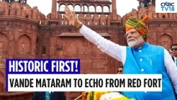 Vande Mataram to Be Sung at Red Fort on August 15 for First Time, Samajwadi Party Objects | N18V