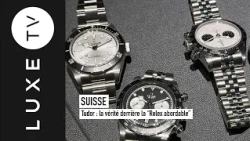 Tudor: The truth behind the "affordable Rolex"