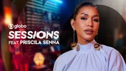 Priscila Senna: Globo Sessions
