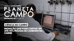 Innovation that could cut the carbon footprint of beef by up to 70% | Planeta Campo - ep.9 part 4
