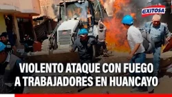 🔴🔵 Huancayo: Fire attack during municipal eviction leaves nine workers injured