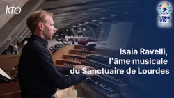 Isaïa Ravelli, l'âme musicale du Sanctuaire de Lourdes
