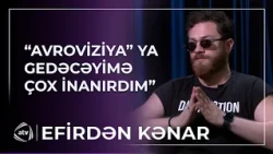 Hər şeyin bu qədər tez olacağını düşünmürdüm / Efirdən Kənar