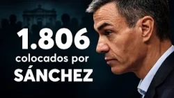 Moncloa: The Patronage Agency—Sánchez and His Ministers’ 1,806 Handpicked Appointments