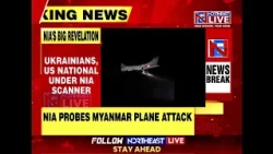 NIA: Foreign Nationals Arrested in Mizoram Involved in Drone Attack on Civilian Aircraft in Myanmar