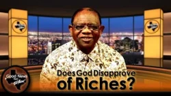 “Does God Disapprove of Riches?" Good News From El Paso (08-10-26)