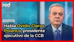 Interview | Ovidio Claros, Executive President of the Bogotá Chamber of Commerce