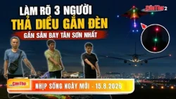3 individuals flying LED kites near Tan Son Nhat Airport identified | New Day Pulse 8/15/2026
