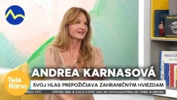 Hlas svetových herečiek v našich obrazovkách: herečka Andrea Karnasová | Teleráno