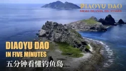 Diaoyu Dao in five minutes