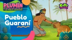 Plumín y los pueblos originarios - Pueblo Guaraní