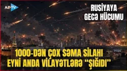 TƏCİLİ! Rusiyaya GENİŞMİQYASLI HÜCUM: 1000-dən çox səma silahı Federasiyaya "şığıdı"