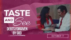 Taste and See | #42: Debts Forgiven by God - For Saturday, Octuber 17, 2026