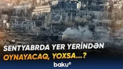 Rusiya-Ukrayna müharibəsində hər şey dəyişəcək? - "Putin hələ də istəyir ki..." - Baku TV