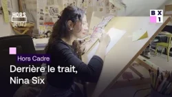 Hors Cadre - Derrière le trait, Nina Six